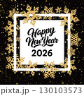 Elegant New Year 2026 greeting card with golden glitter snowflakes, black background, and festive lettering. Perfect for holiday designs and winter celebration themes. Vector 130103573