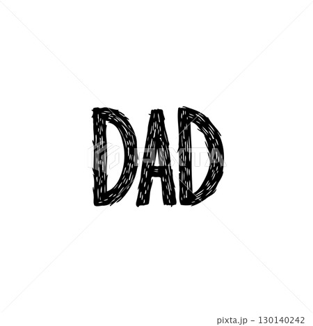 Hand Drawn "DAD" Text for Father's Day Celebration, Isolated on White Background 130140242