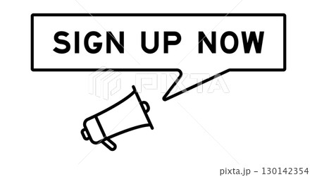 Megaphone icon with speech bubble in word sign up now on white background Megaphone icon with speech bubble in word sign up now on white background 130142354