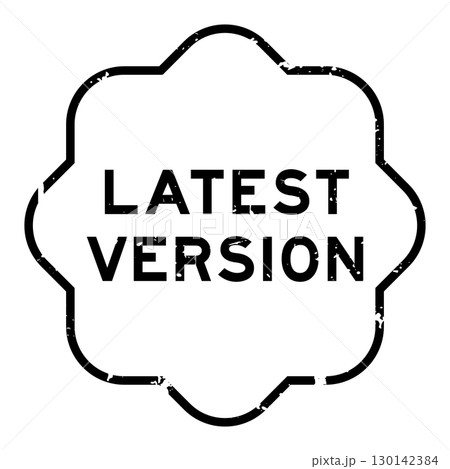 Grunge black latest version word rubber seal stamp on white background Grunge black latest version word rubber seal stamp on white background 130142384