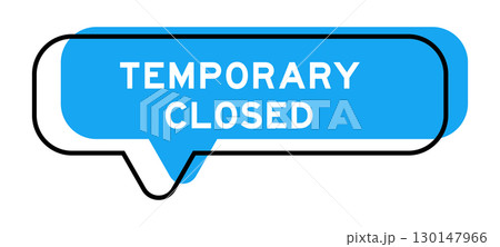 Speech banner and blue shade with word temporary closed on white background 130147966