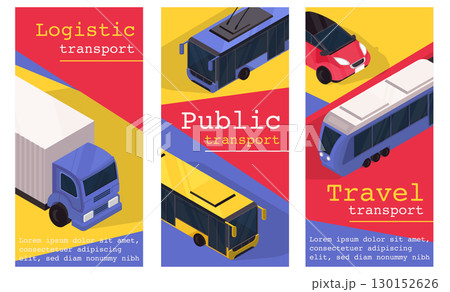 Transport isometric vertical banners set. Poster layouts with cargo truck for logistic shipping, public bus, trolleybus and tram for city navigation, travel car transportation. Vector illustration. Transport isometric vertical banners set. Poster layouts with cargo truck for logistic shipping, public bus, trolleybus and tram for city navigation, travel car transportation. Vector illustration. 130152626