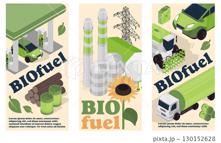 Biofuel isometric vertical banners set. Poster layouts with car station with green biodiesel, renewable bio energy, factory with sunflower technology, gasoline transportation. Vector illustration. Biofuel isometric vertical banners set. Poster layouts with car station with green biodiesel, renewable bio energy, factory with sunflower technology, gasoline transportation. Vector illustration. 130152628