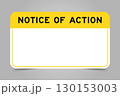 Label banner that have yellow headline with word notice of action and white copy space, on gray background 130153003