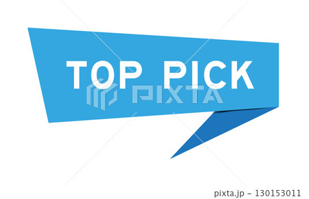 Blue color speech banner with word top pick on white background 130153011