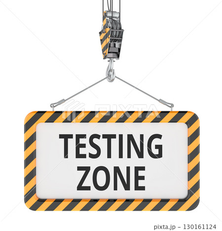 Testing Zone, warning sign on crane hook. 3D rendering Testing Zone, warning sign on crane hook. 3D rendering 130161124