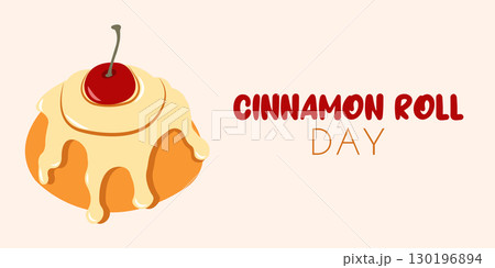 Autumn banner for National Cinnamon roll day with bun and red cherry, cinnamon in flat style. Hand drawn vector illustration perfect for autumn banners and social media Autumn banner for National Cinnamon roll day with bun and red cherry, cinnamon in flat style. Hand drawn vector illustration perfect for autumn banners and social media 130196894