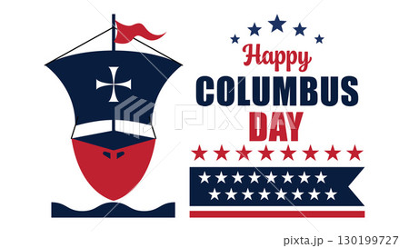 Happy Columbus Day greeting card. Ship and American flag vector illustration. Happy Columbus Day greeting card. Ship and American flag vector illustration. 130199727