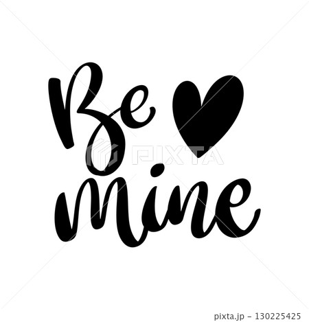 Be mine. Lettering phrase isolated on white background. Vector illustration 130225425