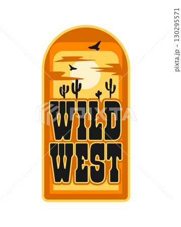 Wild West and western Y2K groovy sticker. Texas ranch and rodeo groovy vector tag, American history patch. Western cowboy sticker with birds and cactuses on desert sunset, antique typography Wild West and western Y2K groovy sticker. Texas ranch and rodeo groovy vector tag, American history patch. Western cowboy sticker with birds and cactuses on desert sunset, antique typography 130295571