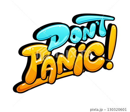 Urban street art graffiti cool artwork in paint spray writing, vector Dont Panic word. Graffiti text on wall or urban and street art doodle font, quote letters artwork with liquid paint drips 130320601