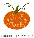 Vector autumn quote Give Thanks isolated on white background. Season typography poster, Thanksgiving farmhouse banner. Autumn greeting card. 130330747