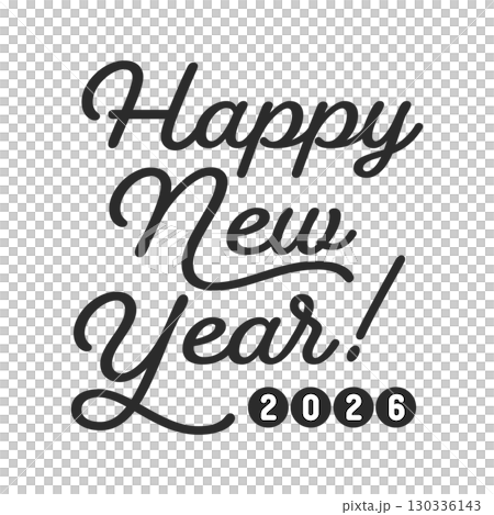 Happy New Year 2026の黒い文字 - 2026年の英語の賀詞 - 正月や年賀状の素材 130336143
