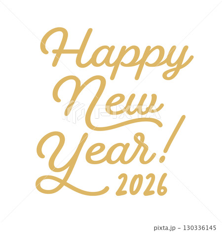 Happy New Year 2026の金色風の文字 - 2026年の英語の賀詞 -正月･年賀状素材 130336145