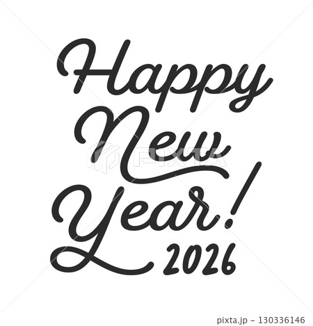Happy New Year 2026の黒い文字 - 2026年の英語の賀詞 - 正月や年賀状の素材 130336146