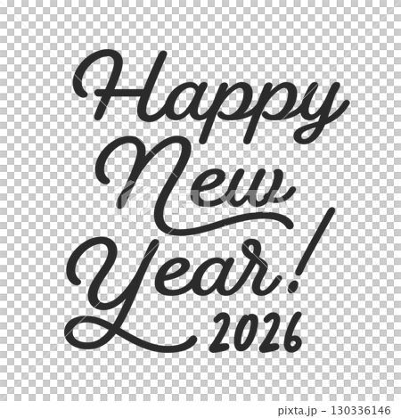 Happy New Year 2026の黒い文字 - 2026年の英語の賀詞 - 正月や年賀状の素材 130336146