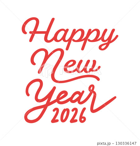 Happy New Year 2026の赤い文字 - 2026年の英語の賀詞 -正月･年賀状素材 130336147