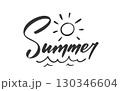 Summer lettering. Handwritten text by black ink, shining sun above curved sea waves below bright sunlight rays. Ocean ripple silhouette minimal sketch. Seasonal vibe tropical heat beach weather mood 130346604