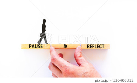Pause and reflect symbol. Concept words Pause and reflect on beautiful block. Businesswoman's icon. Beautiful white background. Business motivational lifestyle pause and reflect concept. Copy space. Pause and reflect symbol. Concept words Pause and reflect on beautiful block. Businesswoman's icon. Beautiful white background. Business motivational lifestyle pause and reflect concept. Copy space. 130406313