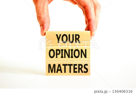 Your opinion matters symbol. Concept words Your opinion matters on beautiful wooden blocks. Beautiful white background. Businessman hand. Business your opinion matters concept. Copy space. Your opinion matters symbol. Concept words Your opinion matters on beautiful wooden blocks. Beautiful white background. Businessman hand. Business your opinion matters concept. Copy space. 130406316