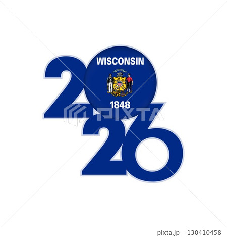 2026 banner with Wisconsin flag inside. 2026 banner with Wisconsin flag inside. 130410458