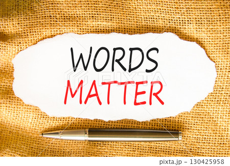 Words matter symbol. Concept word Words matter on beautiful white paper. Beautiful canvas background. Black pen. Business words matter concept. Copy space. 130425958