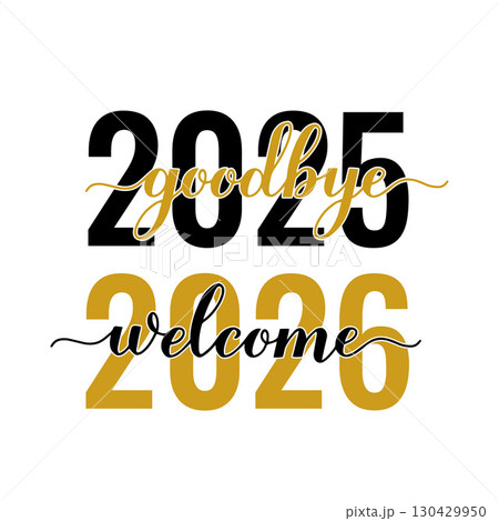 Goodbye 2025 Welcome 2026 handwritten with brush. Calligraphy lettering for New Year isolated on white. Holidays typography poster. Vector template for banner, sign, greeting card, invitation, etc. 130429950