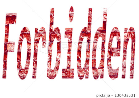 Red inscription Forbidden on pink surface 130438331