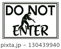 Do not enter.Black sign inscription on white 130439940