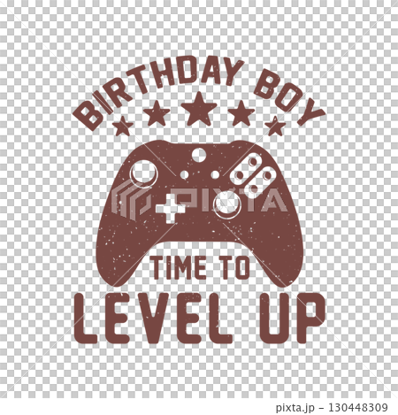 Birthday Boy Time To Level Up Svg, Gaming T-Shirt Design, Gamer T-Shirt Svg, Gaming T-Shirt Vector Graphics. 130448309