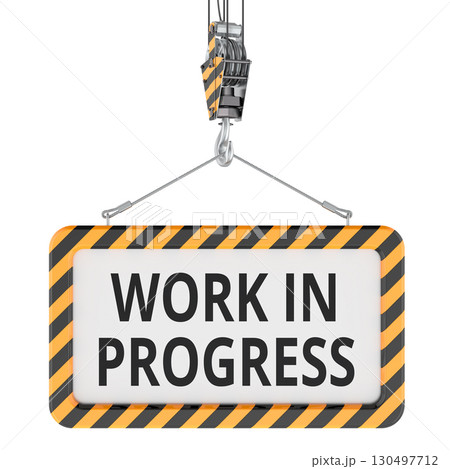 Work in Progress sign hanging on crane hook. 3D rendering 130497712
