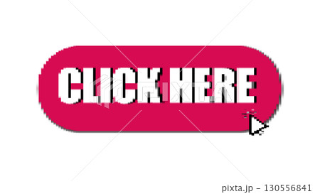 Action button Click Here by clicking the cursor in cartoon style, pixel button labeled Click Here, web Click Here button, pink icon with mouse pointer on button with the inscription Click Here 130556841