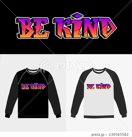Be Kind Graffiti Design on Apparel 130565562