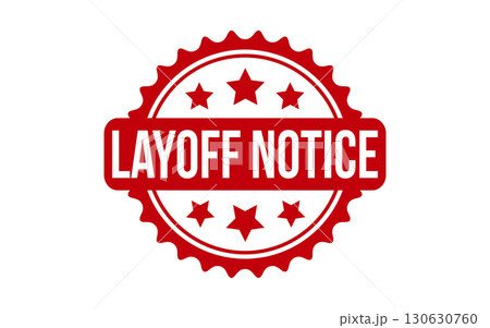 Red Layoff Notice Rubber Stamp Seal Vector Red Layoff Notice Rubber Stamp Seal Vector 130630760