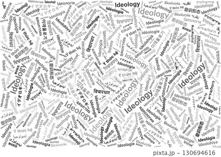 Word illustration of the word Ideology in many languages on white background Word illustration of the word Ideology in many languages on white background 130694616