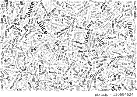 Word illustration of the word Juice in many languages on white background Word illustration of the word Juice in many languages on white background 130694624