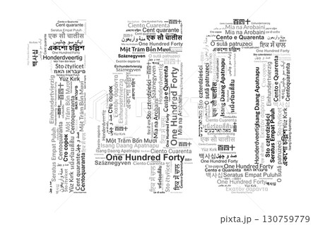 Number 140 Made from "One Hundred Forty" in Various Languages 130759779
