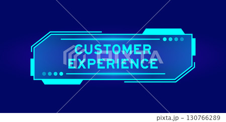 Futuristic hud banner that have word customer experience on user interface screen on blue background 130766289