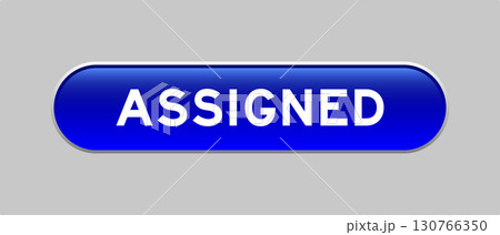 Blue color capsule shape button with word assigned on gray background 130766350