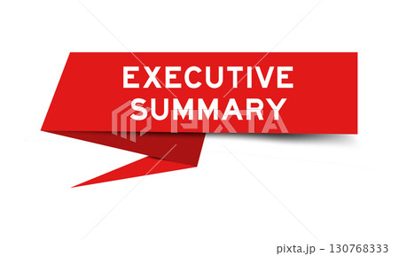 Red color speech banner with word executive summary on white background Red color speech banner with word executive summary on white background 130768333