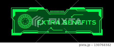Green color of futuristic hud banner that have word extra benefits on user interface screen on black background Green color of futuristic hud banner that have word extra benefits on user interface screen on black background 130768382