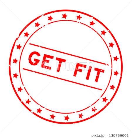 Grunge red get fit word round rubber seal stamp on white background 130769001