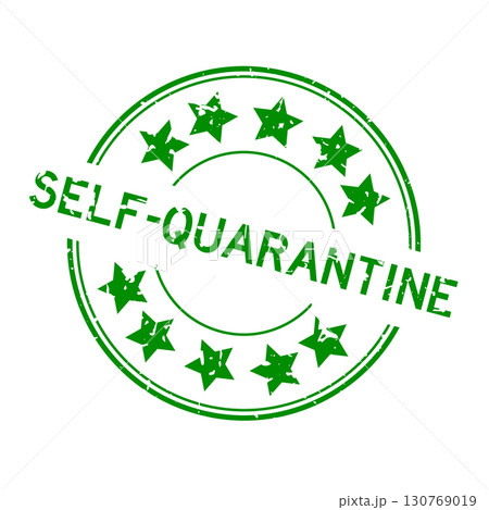 Grunge green self quarantine word with star icon round rubber seal stamp on white background 130769019