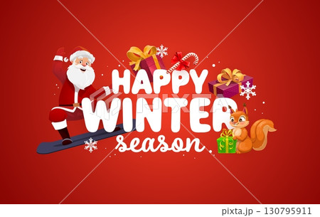 Happy winter season, Christmas greeting card quote with Santa on snowboard, cartoon vector. Christmas quote and New Year winter holiday greeting card with happy Santa with gifts and candy sweets Happy winter season, Christmas greeting card quote with Santa on snowboard, cartoon vector. Christmas quote and New Year winter holiday greeting card with happy Santa with gifts and candy sweets 130795911