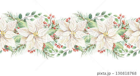 Christmas poinsettia flowers seamless border decorated with green fir branches, eucalyptus and a sprig of red berries. Hand drawn watercolor holiday advent illustration isolated. New Year clip art. Christmas poinsettia flowers seamless border decorated with green fir branches, eucalyptus and a sprig of red berries. Hand drawn watercolor holiday advent illustration isolated. New Year clip art. 130818768