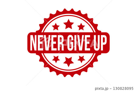 Never Give Up Rubber Stamp Seal Vector 130828095