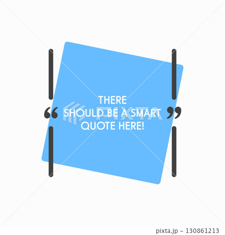 Quote frame, text in brackets, speech bubble 130861213