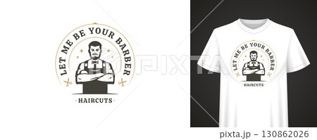 Let Me Be Your Barber Classic Badge with Bearded Man and Vintage Design for T-Shirt Print 130862026