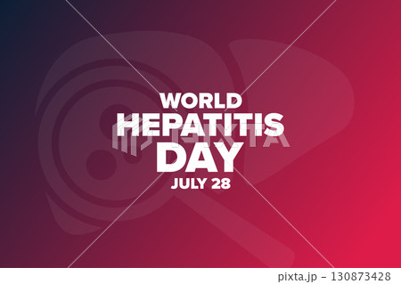 World Hepatitis Day. July 28. Holiday concept. Template for background, banner, card, poster with 130873428