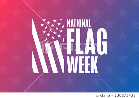 National Flag Week. Holiday concept. Template for background, banner, card, poster with text. Vector 130873438